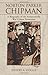 Norton Parker Chipman: A Biography of the Andersonville War Crimes Prosecutor by 