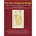 The Four Immigrants Manga : A Japanese Experience in San Francisco, 1904-1924