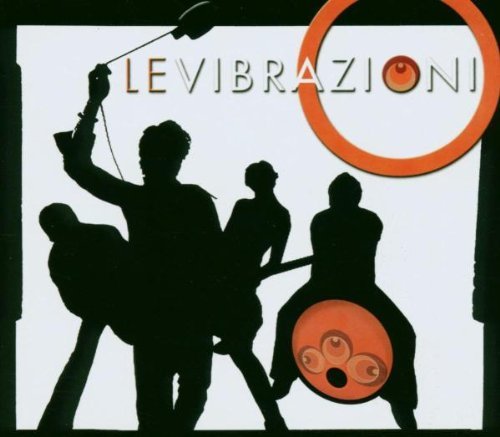 Le Vibrazioni - Le Vibrazioni By Le Vibrazioni - Zortam Music