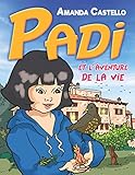 Padi et l'aventure de la vie (French Edition) by 