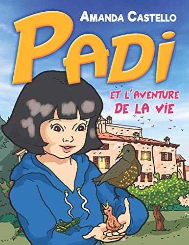 Padi et l'aventure de la vie (French Edition) by Amanda Castello