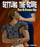 Settling the Score -- Part 8: Payment Due