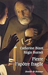 Pierre, l'apôtre fragile