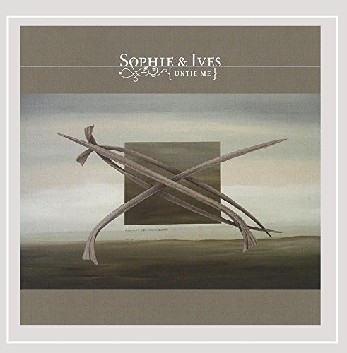 Sophie & Ives - Untie Me - Zortam Music