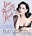 Your Beauty Mark: The Ultimate Guide to Eccentric Glamour - Book by Dita Von Teese