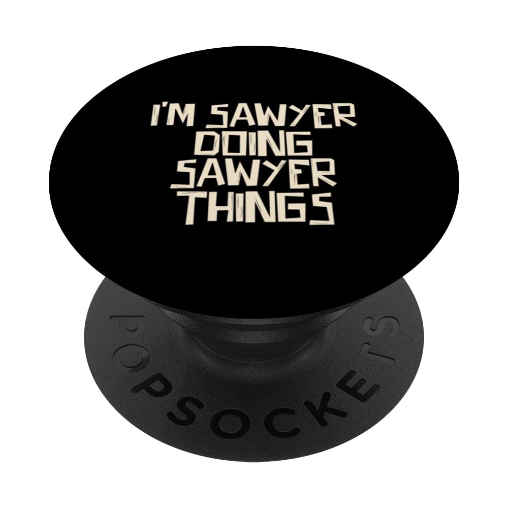 I'm Sawyer doing Sawyer things PopSockets Swappable PopGrip