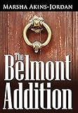 The Belmont Addition by Marsha Akins-Jordan