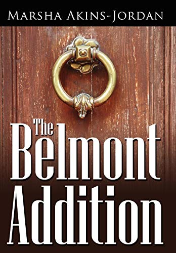 The Belmont Addition by Marsha Akins-Jordan