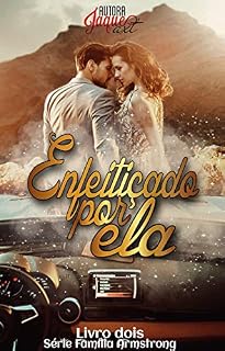 Livro Enfeitiçado por ela: Serie família Armstrong
