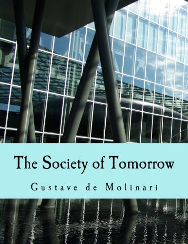 The Society of Tomorrow (Large Print Edition): A Forecast of its Political and Economic Organization