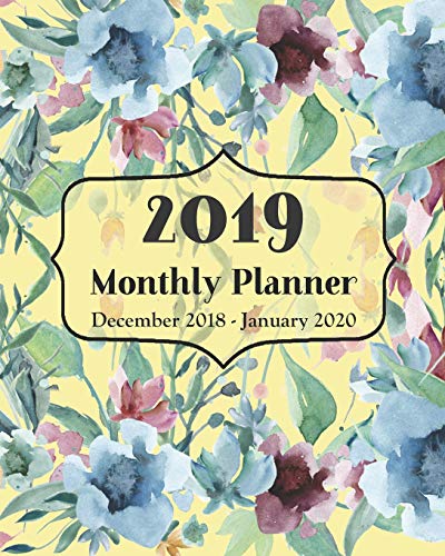 2019 Monthly Planner December 2018 - January 2020: 14 Month Calendar and Schedule Organizer │Garden Cover Appointment Book with Notes pages and Inspiring Quotes (2019 Monthly Calendars) by Blazing Fields Press