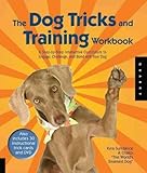 (The Dog Tricks and Training Workbook: A Step-By-Step Interactive Curriculum to Engage, Challenge, a by Kyra Sundance