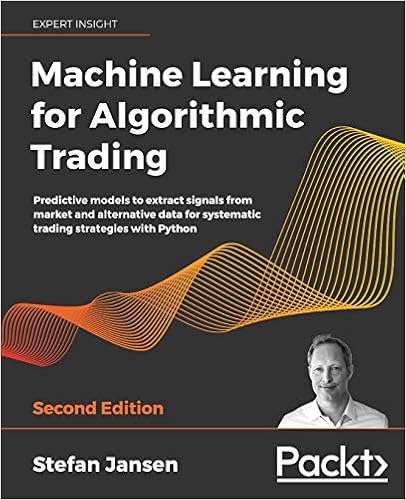 Machine Learning for Algorithmic Trading: Predictive models for alternative data for systematic trading strategies with Python.