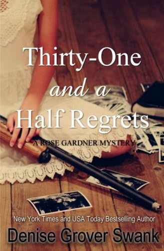 Thirty-One and a Half Regrets (Rose Gardner Mystery, Book 4)