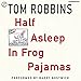 Half Asleep in Frog Pajamas by 