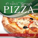 27 einfache Pizza-rezepte (Pasta und Pizza 2) (German Edition) by Karina Di Geronimo, Leonardo Manzo