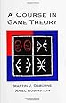 A Course in Game Theory (MIT Press)
