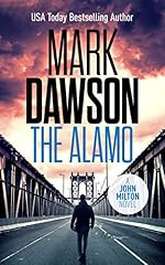 The Alamo - John Milton #11 (John Milton Thrillers)