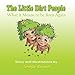 The Little Dirt People: What it Means to be Born Again by Tempe Brown