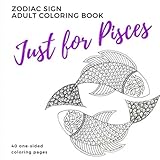 Just for Pisces Zodiac Sign Adult Coloring Book by Parker Street Books