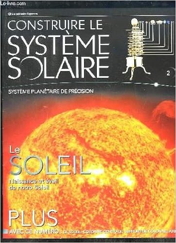 Amazonfr Construire Le Systeme Solaire N 2 Le Soleil