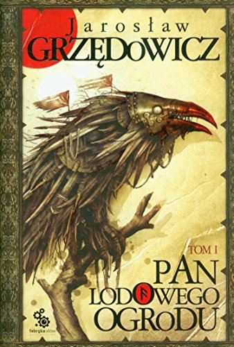 Pan Lodowego Ogrodu. Tom 1. Wydanie 4 (polish)