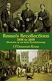 Rossa's Recollections, 1838 to 1898: Memoirs of an Irish Revolutionary by 