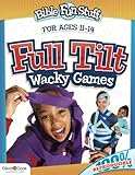 Full Tilt Wacky Games (Bible Fun Stuff for Middle School): Full Tilt - Wacky Games (Bible Fun Stuff by David C. Cook