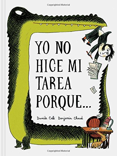 Yo No Hice Mi Tarea Porque . . . (I Didn't Do My Homework Because . . . Spanish Edition)