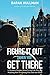 Figure It Out When You Get There: A Memoir of Stories About Living Life First and Watching How Every by Barak Hullman