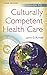 Guide to Culturally Competent Health Care