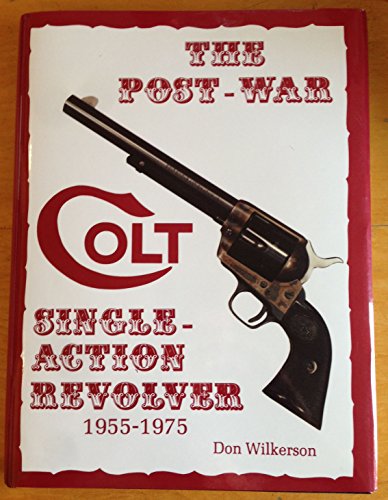The Post-War Colt Single-Action Revolver