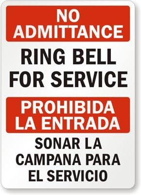 No Admittance - Ring Bell For Service, Prohibida La Entrada - Sonar La Campana Para El Servicio Laminated Vinyl Sign, 14" x 10"