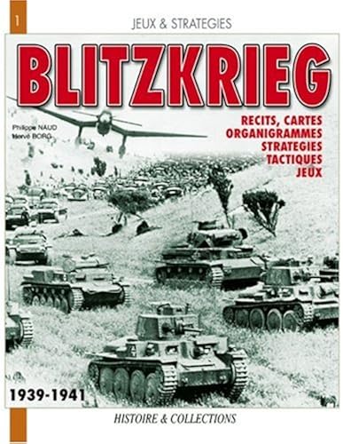 Download La Blitzkrieg, mythe ou réalité ? : Une analyse historique et ludique des opérations de l'armée allemande de 1939 à 1941 PDF