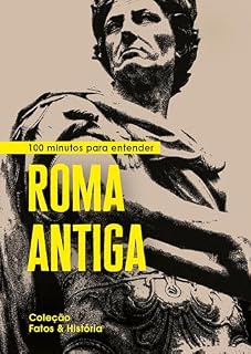 Livro 100 minutos para entender Roma Antiga