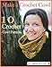 Make a Crochet Cowl: 10 Crochet Cowl Patterns