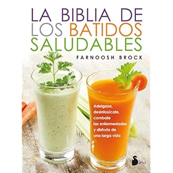 La biblia de los batidos saludables (Spanish Edition) La biblia de los batidos saludables (Spanish Edition)