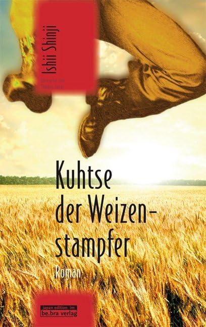 Kuhtse, der Weizenstampfer: Roman (Japan-Edition)