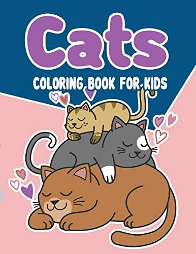 cats Coloring Book for kids: cats Coloring Book:The Really Best Relaxing Coloring Book For kids,A Coloring Book For Kids all Ages,cute cats for ... Cute Kawaii Coloring Books) (cats collring) Paperback – April 12, 2019
