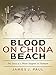 Blood on China Beach: My Story as a Brain Surgeon in Vietnam by Paul J. Pitlyk