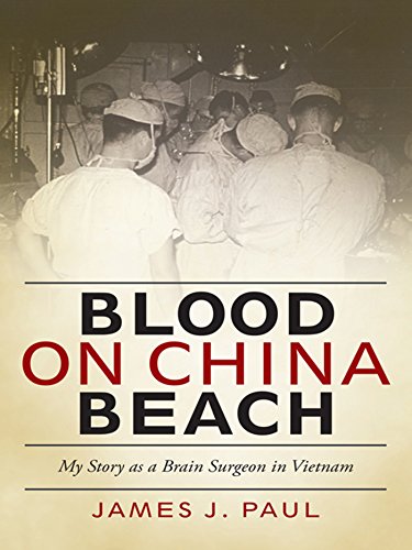 Blood on China Beach: My Story as a Brain Surgeon in Vietnam by Paul J. Pitlyk