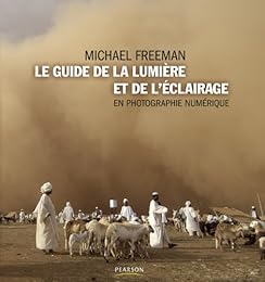 Le  guide de la lumière et de l'éclairage en photographie numérique