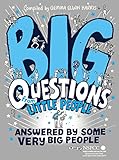 Big Questions from Little People Answered by Some Very Big People by