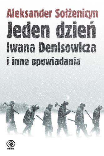 Jeden dzien Iwana Denisowicza i inne opowiadania