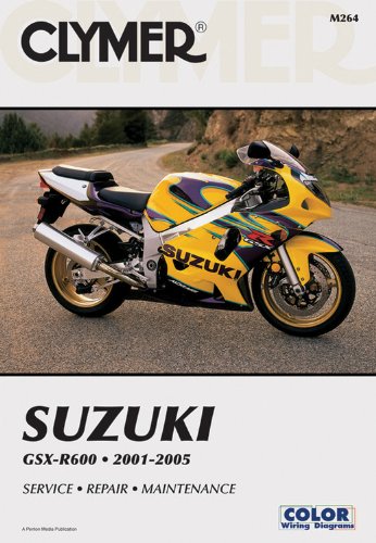 Suzuki GSX-R600 2001-2005 (Clymer Manuals: Motorcycle Repair)