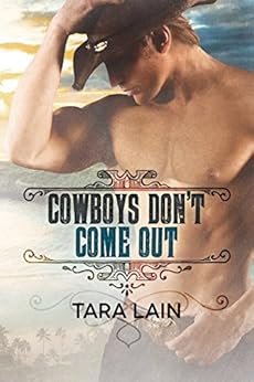Cowboys Don't Come Out by [Lain, Tara]