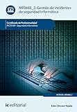 Gestión de incidentes de seguridad informática. IFCT0109 (Spanish Edition)