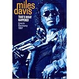 Miles Davis: That's What Happened - Live in Germany 1987