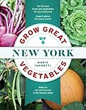 Grow Great Vegetables in New York (Regional Vegetable Gardening Series) by