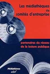 Les  médiathèques de comités d'entreprise